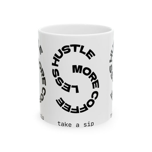 Motivational Coffee Mug | Hustle Less, Coffee More | Gift for Coffee Lovers, Office Decor, Inspirational Tea Cup, Daily Motivation